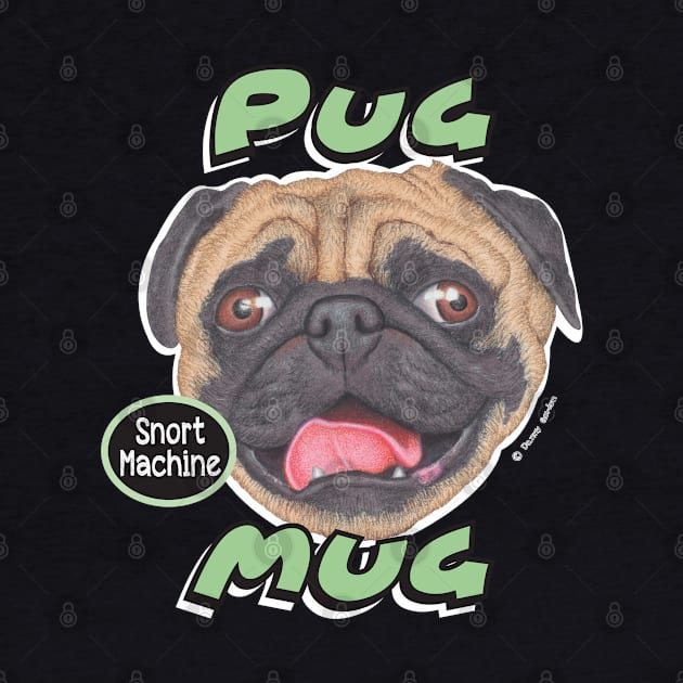 Cute funny fun loving pug face dog adorable Pug by Danny Gordon Art